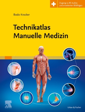 ISBN 9783437551222: Technikatlas Manuelle Medizin | Bodo Krocker | Buch | XVI | Deutsch | 2023 | Urban & Fischer/Elsevier | EAN 9783437551222