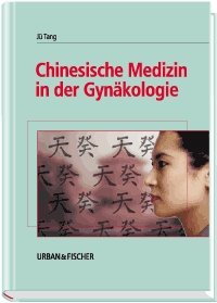 ISBN 9783437555404: Chinesische Medizin in der Gynäkologie