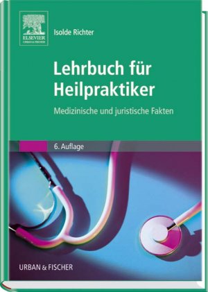 ISBN 9783437556920: Lehrbuch für Heilpraktiker: Medizinische und juristische Fakten Richter, Isolde