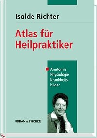 ISBN 9783437558719: Atlas für Heilpraktiker – Anatomie, Physiologie, Krankheitsbilder