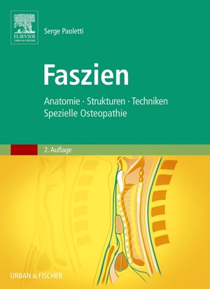 ISBN 9783437561016: Faszien - Anatomie, Strukturen, Techniken, Spezielle Osteopathie