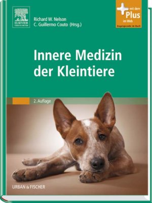 Richard W Nelson (Herausgeber), C. Guillermo Couto (Herausgeber) - Innere Medizin der Kleintiere: Mit Zugang zum Elsevier-Portal