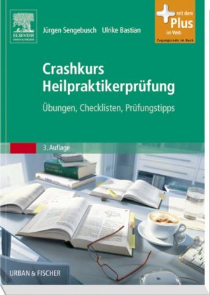 ISBN 9783437571725: Crashkurs Heilpraktikerprüfung - Übungen - Checklisten - Prüfungstipps - mit Zugang zum Elsevier-Portal