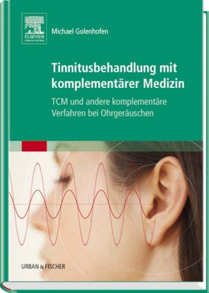 ISBN 9783437577000: Tinnitusbehandlung mit komplementärer Medizin - TCM und andere komplementäre Verfahren bei Ohrgeräuschen