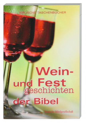 ISBN 9783438048059: Wein- und Festgeschichten der Bibel