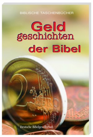 ISBN 9783438048066: Geldgeschichten der Bibel