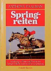 Anthony Paalman Springpferde-Ausbilder reiterliche Laufbahn an der Kniglich-Niederlndischen Kavallerieschule Den Haag Reiter Pferde fr internationale Turniere Lehrgnge internationaler Ruf als Reitpdagoge,Gisela Holstein - Springreiten Ausbildung