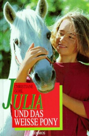 ISBN 9783440066072: Julia und das weisse Pony