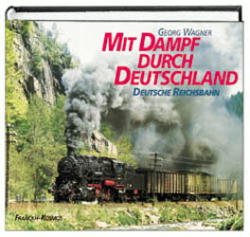 ISBN 9783440066409: Mit Dampf durch Deutschland