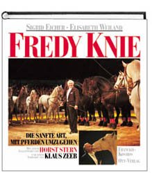 ISBN 9783440066720: Fredy Knie – Die sanfte Art mit Pferden umzugehen