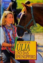 ISBN 9783440067123: Julia und das Springpferd