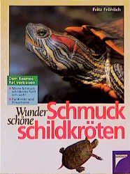 gebrauchtes Buch – Fritz Fröhlich – Wunderschöne Schmuckschildkröten. Dem Kosmos-Rat vertrauen. Meine Schmuck-Schildkröte fühlt sich wohl - Für Kinder und Erwachsene