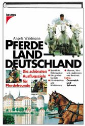 gebrauchtes Buch – Angela Waidmann – Pferdeland Deutschland Die schönsten Ausflugsziele für Pferdefreunde. Extra: Österreich und Schweiz