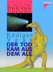 ISBN 9783440070055: Der Tod kam aus dem All: Meteoriteneinschläge, Erdbahnkreuzer und der Untergang der Dinosaurier