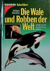 ISBN 9783440070475: Die Wale und Robben der Welt