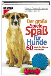 gebrauchtes Buch – Durst-Benning, Petra; Kusch – Der grosse Spiele-Spass für Hunde