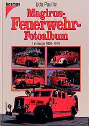 ISBN 9783440076262: Magirus-Feuerwehr-Fotoalbum. Fahrzeuge 1900 - 1970.