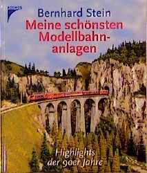 ISBN 9783440077887: Meine schönsten Modellbahnanlagen -Highlights der 90er Jahre-