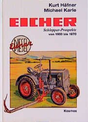 ISBN 9783440077900: Eicher-Schlepper-Prospekte von 1950 bis 1970