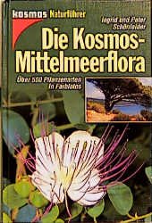 ISBN 9783440078037: Die Kosmos - Mittelmeerflora. Über 500 Pflanzenarten in Farbfotos.