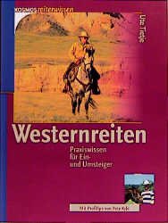 gebrauchtes Buch – Ute Tietje – Westernreiten. Praxiswissen für Ein- und Umsteiger. Mit Profitips von Pete Kyle.