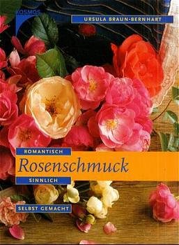 ISBN 9783440079782: Rosenschmuck. Romantisch, sinnlich, selbst gemacht.