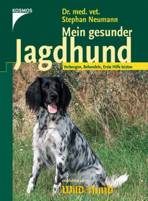 gebrauchtes Buch – Stephan Neumann – Mein gesunder Jagdhund