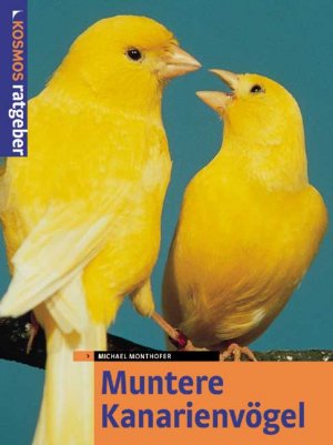 ISBN 9783440089712: Muntere Kanarienvögel