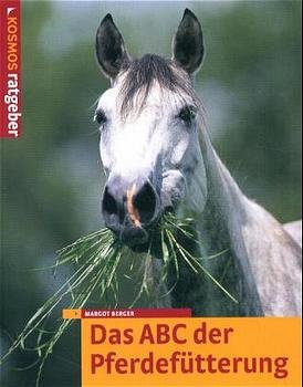 ISBN 9783440093139: Das ABC der Pferdefütterung