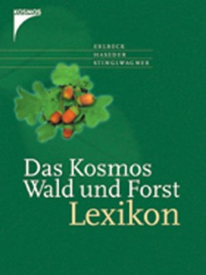 ISBN 9783440093160: Das Kosmos Wald- und Forstlexikon