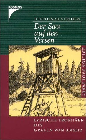 ISBN 9783440093283: Der Sau auf den Versen - Lyrische Trophäen des Grafen von Ansitz