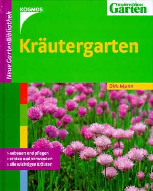 ISBN 9783440094488: Kräutergarten. anbauen und pflegen, ernten und verwenden, alle wichtigen Kräuter