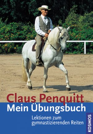 gebrauchtes Buch – Mein Übungsbuch: Lektionen zum gymnastizierenden Reiten Penquitt, Claus – Mein Übungsbuch: Lektionen zum gymnastizierenden Reiten Penquitt, Claus