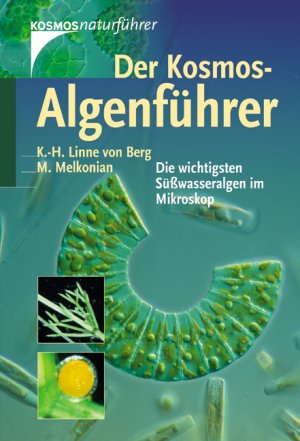 gebrauchtes Buch – Linne von Berg – Der Kosmos-Algenführer- Die wichtigsten Süßwasseralgen im Mikroskop