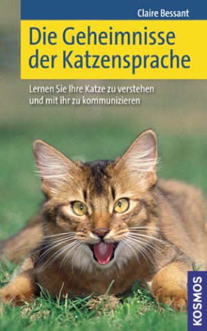 ISBN 9783440097335: Die Geheimnisse der Katzensprache – Lernen Sie Ihre Katze verstehen und mit ihr zu kommunizieren