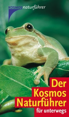 ISBN 9783440097649: Der Kosmos-Naturführer für unterwegs