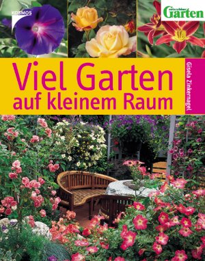 ISBN 9783440098554: Viel Garten auf kleinem Raum