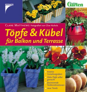 gebrauchtes Buch – Matthews, Clare, Nichols – Töpfe & Kübel für Balkon und Terrasse