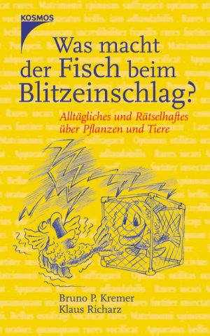 gebrauchtes Buch – Kremer, Bruno P – Was macht der Fisch beim Blitzeinschlag