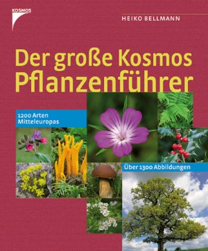 ISBN 9783440100943: Der große Kosmos Pflanzenführer - 1200 Arten Mitteleuropas