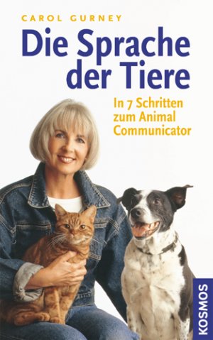 ISBN 9783440101001: Die Sprache der Tiere - In 7 Schritten zum Animal Communicator