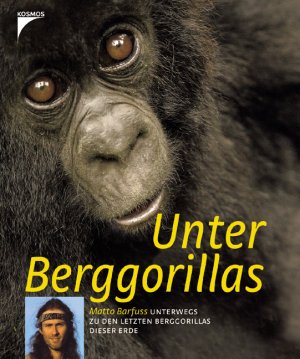 ISBN 9783440103814: Unter Berggorillas. Mato Barfuss unterwegs zu den letzten Berggorillas dieser Erde