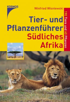 Winfried Wisniewski - Tier- und Pflanzenfhrer Sdliches Afrika. 190 Tiere und 60 Pflanzen