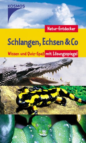 ISBN 9783440105696: Schlangen, Echsen & Co.. Natur-Entdecker: Wissen und Quiz-Spass mit Lösungsspiegel