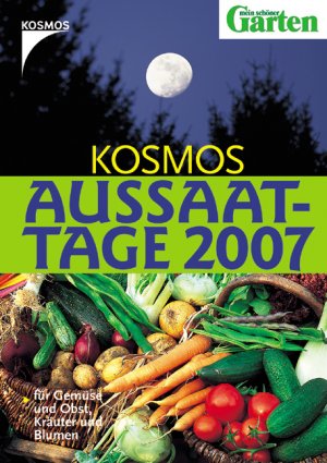 ISBN 9783440105993: Kosmos Aussaattage 2007