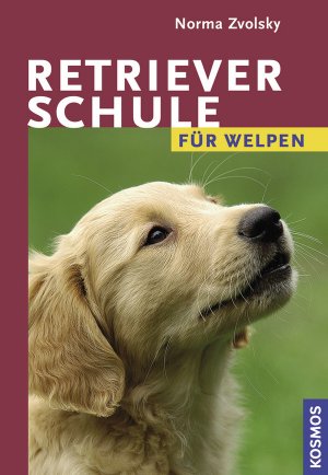 ISBN 9783440106334: Retrieverschule für Welpen