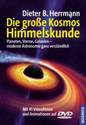 ISBN 9783440109281: Die große Kosmos Himmelskunde: Planeten, Sterne, Galaxien - moderne Astronomie ganz verständlich