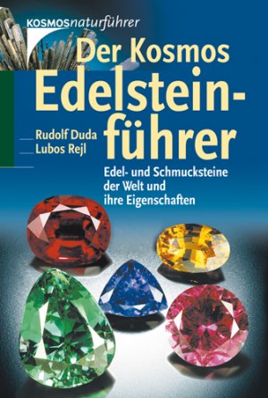 ISBN 9783440109571: Der Kosmos Edelsteinführer: Edel- und Schmucksteine der Welt und ihre Eigenschaften