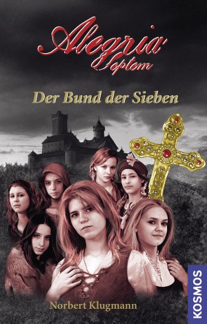 ISBN 9783440109649: Alegria Septem, 1, Der Bund der Sieben