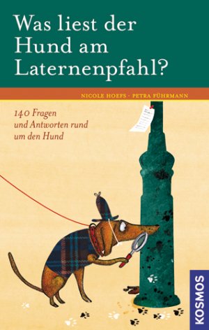 ISBN 9783440110638: Was liest der Hund am Laternenpfahl? - 140 Fragen und Antworten rund um den Hund